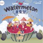 將軍澳PopWalk Watermelon真夏祭